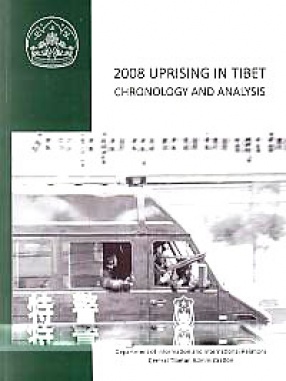 2008 Uprising in Tibet: Chronology and Analysis