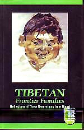 Tibetan Frontier Families: Reflections of Three Generations From Dingri