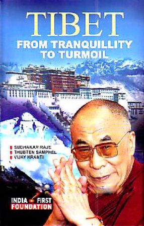Tibet, from Tranquillity to Turmoil