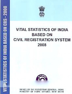 Vital Statistics of India Based on Civil Registration System, 2008