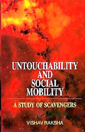 Untouchability and Social Mobility: A Study of Scavengers