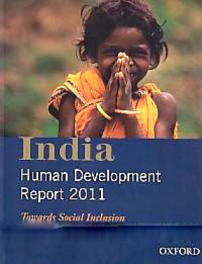 India Human Development Report 2011: Towards Social Inclusion