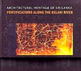 Architectural Heritage of Sri Lanka: Fortifications along the Kelani River