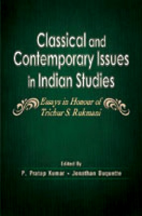 Classical and Contemporary Issues in Indian Studies: Essays in Honour of Trichur S. Rukmani