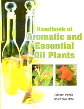 Handbook of Aromatic and Essential Oil Plants