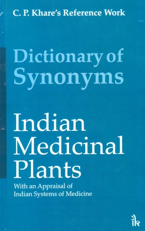 Dictionary of Synonyms Indian Medicinal Plants: Incorporating an Appraisal of Indian Systems of Medicine