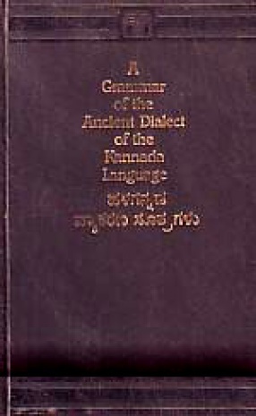 A Grammar of the Ancient Dialect of the Kannada Language