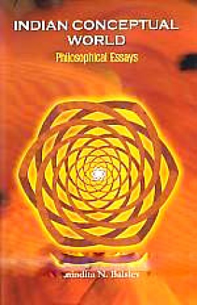 Indian Conceptual World: Philosophical Essays