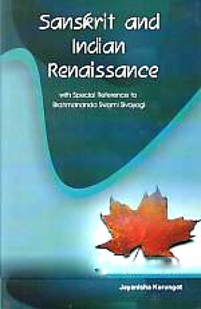 Sanskrit and Indian Renaissance: With Special Reference to Brahmanand Swami Sivayogi