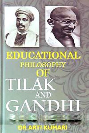 Educational Philosophy of Tilak and Gandhi