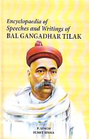 Encyclopaedia of Speeches and Writings of Bal Gangadhar Tilak (In 2 Volumes)