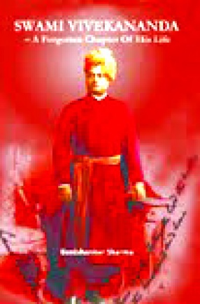 Swami Vivekananda: A Forgotten Chapter of His Life