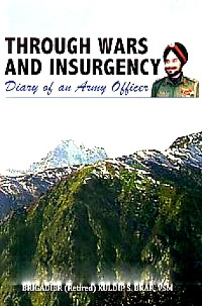 Through wars and Insurgency: Diary of an Army Officer
