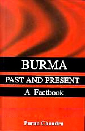 Burma: Past and Present: A Factbook