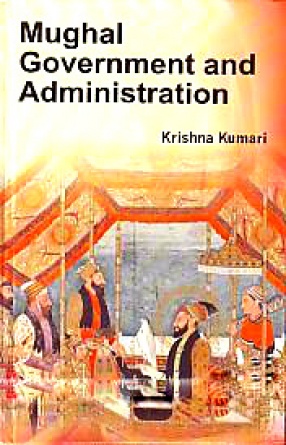 Mughal Government and Administration