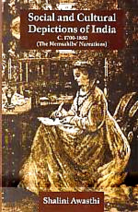 Social and Cultural Depictions of India, C. 1700-1850: The Memsahibs' Narrations