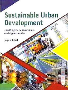 Sustainable Urban Development: Challenges, Achievements and Opportunities