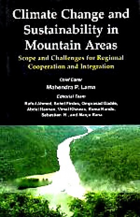 Climate Change and Sustainability in Mountain Areas: Scope and Challenges for Regional Cooperation and Integration