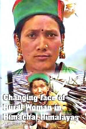 Changing Face of Rural Woman in Himachal Himalayas