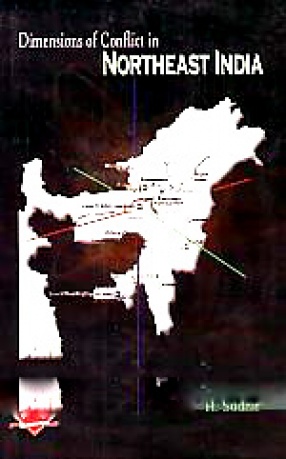 Dimensions of Conflict in Northeast India