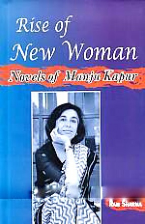 Rise of New Women: Novels of Manju Kapur