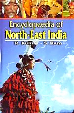 Encyclopaedia of North-East India (In 11 Volumes)