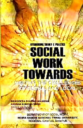 Hybridising Theory and Practice: Social Work towards Meeting the Challenges of Global and Local