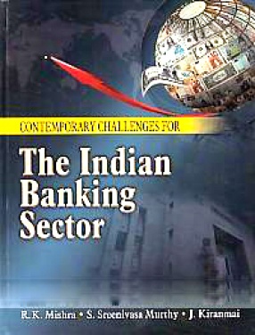 Contemporary Challenges for the Indian Banking Sector