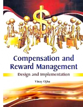 Compensation and Reward Management: Design and Implementation