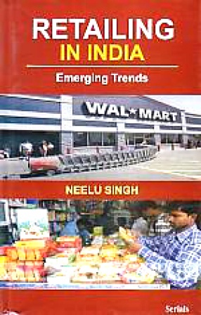 Retailing in India: Emerging Trends