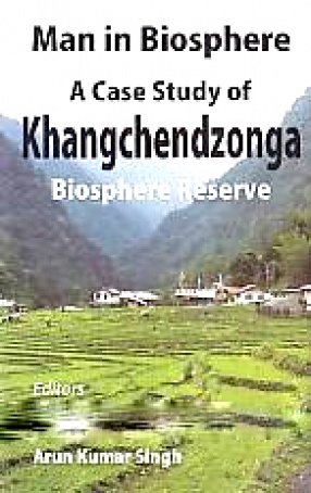 Man in Biosphere: A Case Study of Khangchendzonga Biosphere Reserve