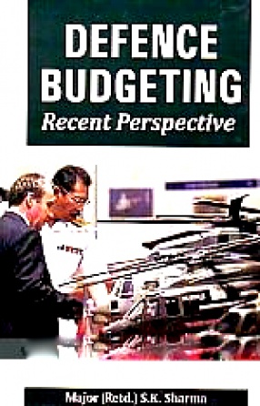 Defence Budgeting: Recent Perspective