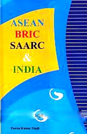 ASEAN, BRIC, SAARC and India