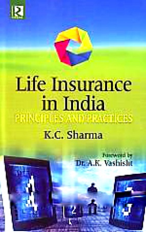 Life Insurance in India: Principles and Practices