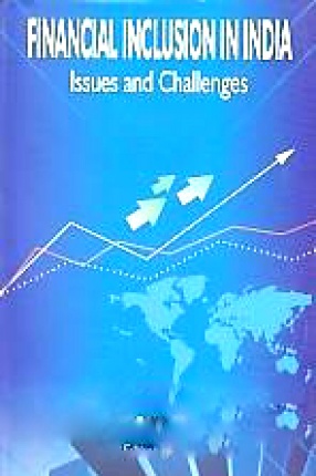 Financial Inclusion in India: Issues and Challenges