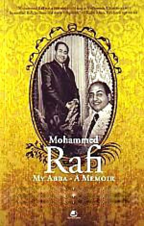 Mohammed Rafi: My Abba: A Memoir