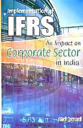 Implementation of IFRS: An Impact on Corporate Sector in India