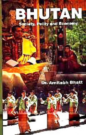 Bhutan: Society, Polity and Economy