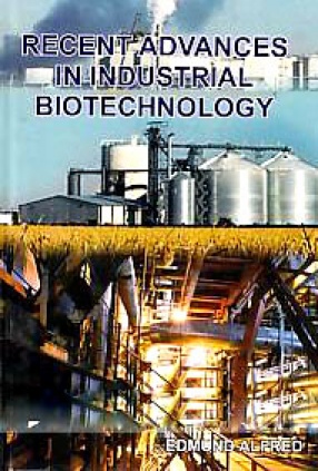 Recent Advances in Industrial Biotechnology