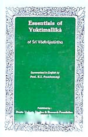 Essentials of Yuktimallika of Sri Vadirajatirtha