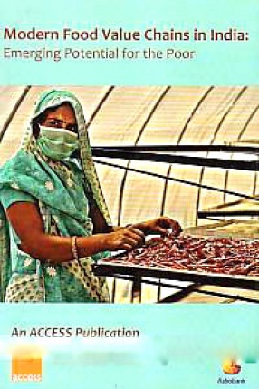 Modern Food Value Chains in India: Emerging Potential for the Poor