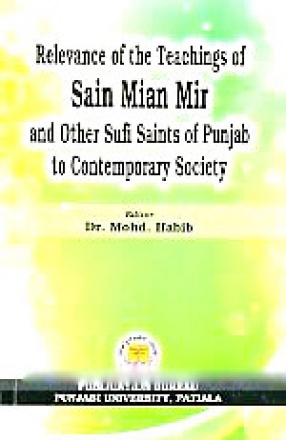 Relevance of the Teachings of Sain Mian Mir and Other Sufi Saints of Punjab to Contemporary Society