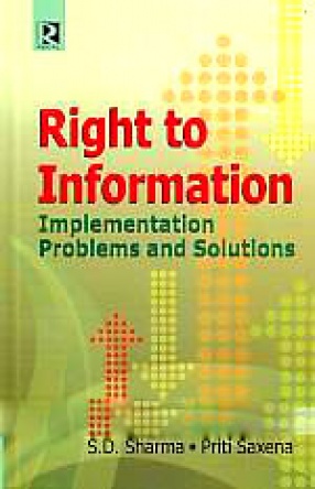 Right to Information: Implementation, Problems and Solutions