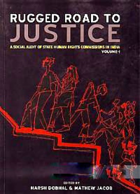 Rugged Road to Justice: A Social Audit of State Human Rights Commissions in India