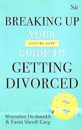 Breaking Up: Your Guide to Getting Divorced