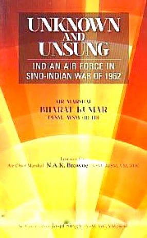 Unknown and Unsung: Indian Air Force in the Sino-Indian War of 1962