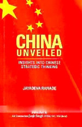 China Unveiled: Insights into Chinese Strategic Thinking