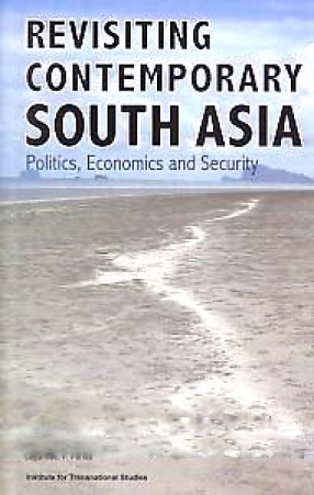 Revisiting Contemporary South Asia: Politics, Economics and Security