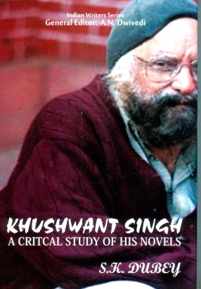 Khushwant Singh: A Critcal Study of HIs Novels