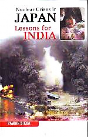 Nuclear Crises in Japan: lessons for India